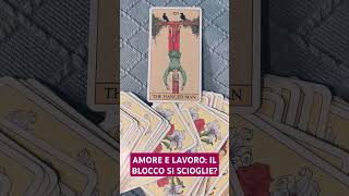 AMORE E LAVORO IL BLOCCO SI SCIOGLIE ❣️ tarocchi tarot love viral video interattivo amore [upl. by Aralk]