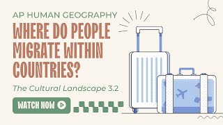 APHUG 11 Where Do People Migrate Within Countries [upl. by Mercuri]