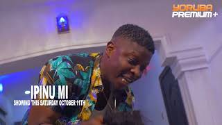 IPINU MI  OFFICIAL TEASER  NOW SHOWING ON YORUBAPREMIUM [upl. by Aronaele]