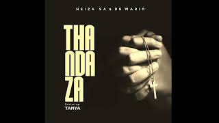 Neiza SA amp Dr Mario  Thandaza Official Audio ft Tanya [upl. by Elaine]