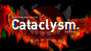 Geometry Dash  quotCataclysmquot  JUMP FROM NINE CIRCLES  22 [upl. by Ocsic622]