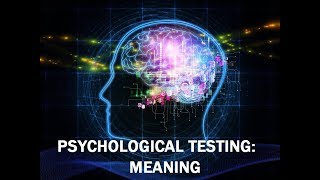 PSYCHOLOGICAL TESTING1 [upl. by Sito]