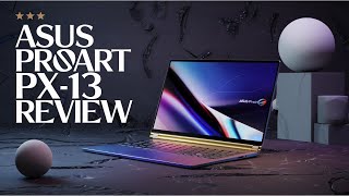 Asus ProArt PX13 Review [upl. by Hanson809]