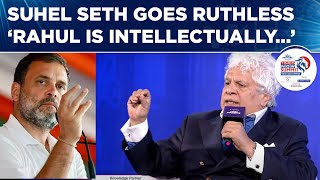 Suhel Seth Goes Ruthless On Rahul Gandhi Says He Must Step Aside For Congress To Grow [upl. by Ajax134]