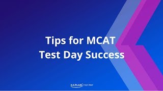 MCAT Prep Tips for MCAT Test Day Success  Kaplan MCAT Prep [upl. by Yemane]