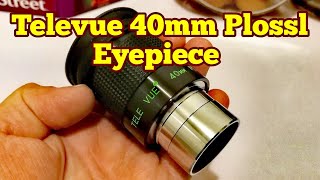 Televue Plossl 40mm Telescope Eyepiece Unboxing Review Day And Night Use [upl. by Keverian]