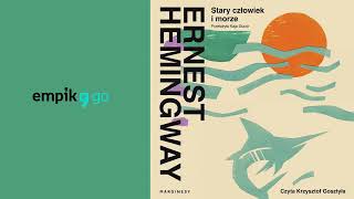 Audiobook quotStary człowiek i morzequot Ernest Hemingway cz57 [upl. by Frolick]