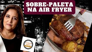 SOBREPALETA NA AIR FRYER MUITO PRÁTICO [upl. by Geraldine399]