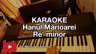 Hanul Mărioarei  KARAOKE Re m [upl. by Uwkuhceki241]