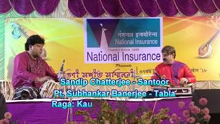 Sandip Chatterjee  Santoor and PtSubhankar Banerjee Tabla  Kaushi Kanada [upl. by Norbel863]