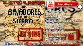 Los Bajadores De La Sierra  En Vivo DISCO COMPLETO [upl. by Kaenel476]