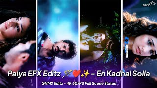 Paiya 💫 EFX Editz Tamil 🪄  4K Smooth 60FPS ❤️✨  GNMS Editz [upl. by Ralaigh]