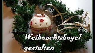 16 Video  DIY Weihnachtskugel mit Filz selber basteln  KugelSerie 1 deutsch [upl. by Wesley862]