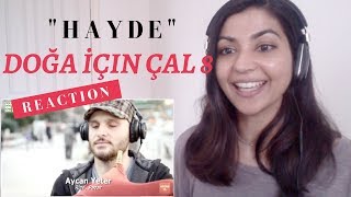 DOĞA İÇİN ÇAL 8  HAYDE Reaction Video [upl. by Olmsted]