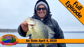 Episode 14 2020  Jumbo Crappies Close to Home  FULL EPISODE [upl. by Armat]