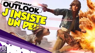 Jétais pas convaincu mais insistons un peu Star Wars Outlook [upl. by Rusert741]