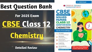 Best Question Bank For Class 12 Chemistry 202425  Oswaal Question Bank Review 2025 [upl. by Lennad489]