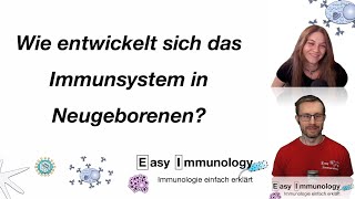 Easy Immunology  Entwicklung des Immunsystems im Neugeborenen [upl. by Abehs]