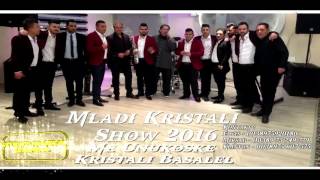 Mladi Kristali 2016  Me Unokoske Kristali Basalel  New Mega Hit 2016 by Studio Jackica Legenda [upl. by Sluiter419]