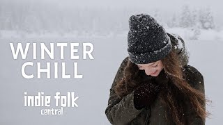 Winter Chill • An Indie Folk Playlist 50 tracks3 hours [upl. by Enileuqaj727]