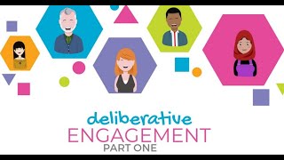 Deliberative Engagement Part 1 What is it [upl. by Raleigh198]