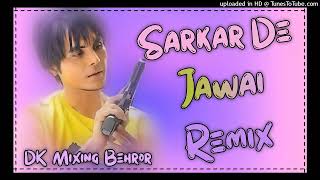 Sarkar De Jawai Alfaaz Baba Dj Remix song ll Dj 👑King Behror 🤟 [upl. by Zoba]