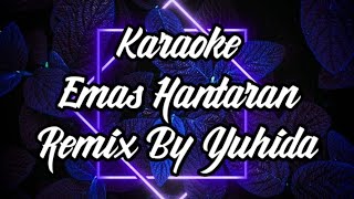 Karaoke Emas Hantaran Remix by Yuhida [upl. by Remde]