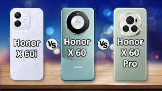 Honor X60i 5G Vs Honor X60 5G Vs Honor X60 Pro 5G [upl. by Lalla]