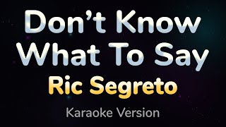 DONT KNOW WHAT TO SAY Dont Know What to do  HQ KARAOKE VERSION with lyrics [upl. by Nodababus]