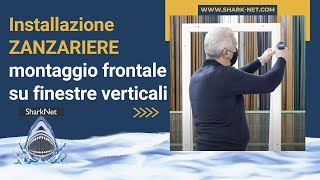 Come installare le zanzariere SharkNet a montaggio frontale su finestre verticali [upl. by Daughtry302]