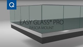 Qrailing Easy Glass® Pro fascia mount  Assembly Video [upl. by Ahsikad617]