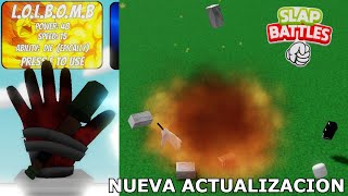 Nuevo LOLBOMB Glove Nueva Actualizacion de SB  Slap Battles Roblox [upl. by Adirf]