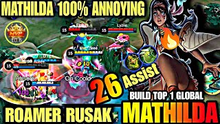 Mathilda 26 Assist❗ Best Emblem  Build Mathilda 2024  Build Top 1 Global Mathilda  Mlbb [upl. by Meeharb]