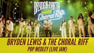 Bryden Lewis amp The Choral Riff Pop Medley Live Jam [upl. by Kawasaki]