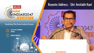 Keynote Address by Amitabh Kant G20 Sherpa Govt of India at Mint Summit  MintIndia2047 [upl. by Sanburn]