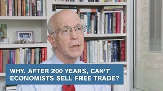 Why After 200 Years Can’t Economists Sell Free Trade [upl. by Auoy]