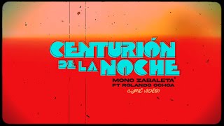 Centurión De La Noche Lyric Video Oficial  MonoZabaleta Rolando Ochoa [upl. by Almena]