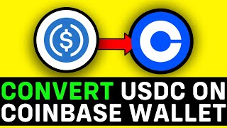 UPDATED 2024 How to Convert USDC on Coinbase Wallet [upl. by Annayat]