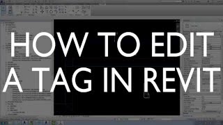 How to Edit a Tag in Revit [upl. by Aubrie]