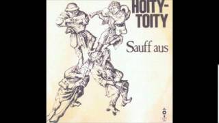 hoitytoity  sauff aus [upl. by Einnhoj255]