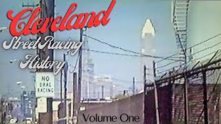 Cleveland Street Racing History Part One Piston Power Show Edit [upl. by Corell]