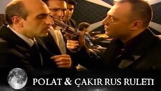 Polat amp Çakır Rus Ruleti  Kurtlar Vadisi 10Bölüm [upl. by Dnomzed897]