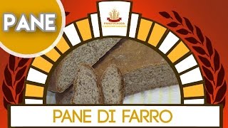 Pane di Farro [upl. by Cirillo]