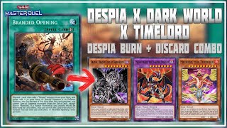 DESPIA x DARK WORLD x TIMELORD  Despia With Discard Combo  Timelord Burn  YuGiOh Master Duel [upl. by Hadeehuat402]