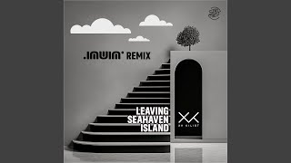 Leaving Seahaven Island INUIN Remix [upl. by Eirrek]