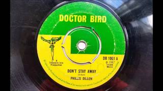 Phyllis Dillon  Dont Stay Away  Doctor Bird [upl. by Georgia]