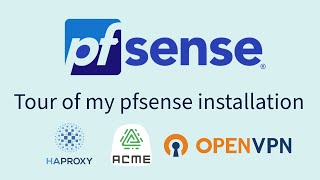 pfsense Tour  HAProxy  OpenVPN  Acme Certificates  Dual WAN  Host websites in Homelab  Part 1 [upl. by Asserrac]