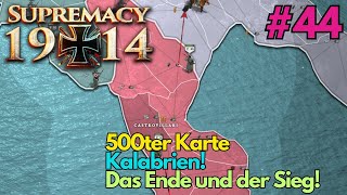 Das Ende der Runde Supremacy 1914 500ter Karte 44 Kalabrien [upl. by Wally107]