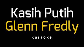 Glenn Fredly  Kasih Putih Karaoke [upl. by Adal]