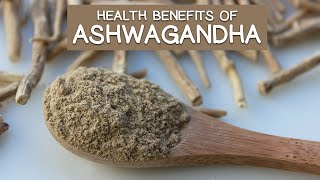 Health Benefits of Ashwagandha Top Ayurvedic Rasayana Herb [upl. by Idel2]